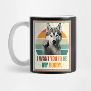 Siberian husky i want you pointing style Mug